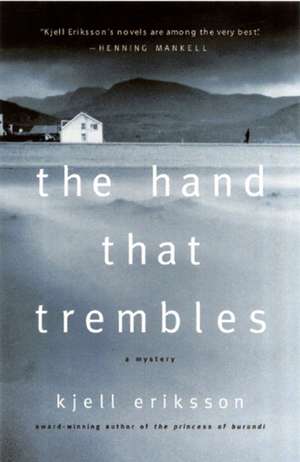 The Hand That Trembles de Kjell Eriksson