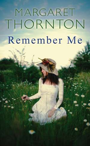 Remember Me de Margaret Thornton