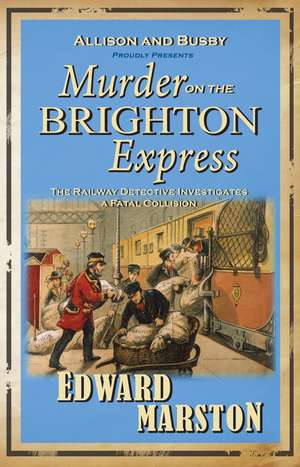 Murder On The Brighton Express de Edward Marston