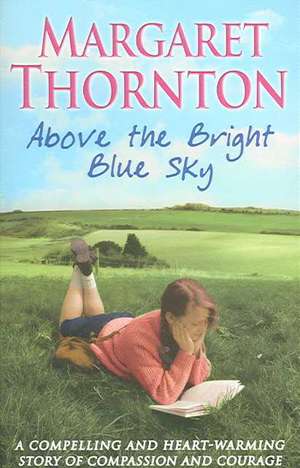 Above The Bright Blue Sky de Margaret Thornton