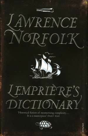 Lemprieres Dictionary de Lawrence Norfolk