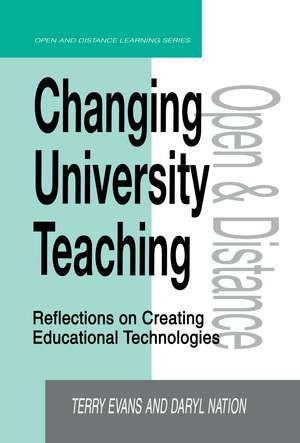 Changing University Teaching: Reflections on Creating Educational Technologies de Terry Evans