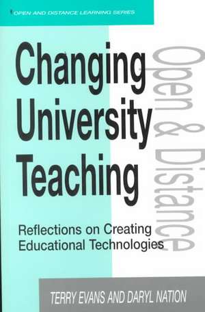 Changing University Teaching: Reflections on Creating Educational Technologies de Terry Evans