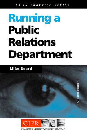 Running a Public Relations Department de Mike Beard