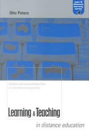 Learning and Teaching in Distance Education: Analyses and Interpretations from an International Perspective de Otto Peters