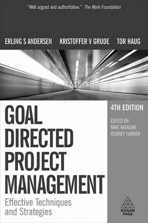 Goal Directed Project Management – Effective Techniques and Strategies de Erling S. Andersen