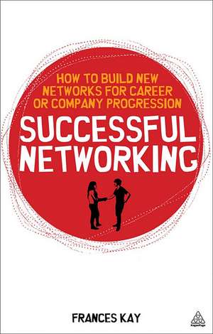 Successful Networking de Frances Kay