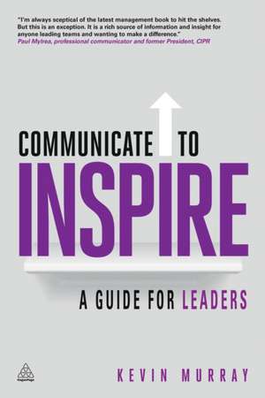 Communicate to Inspire de Kevin Murray