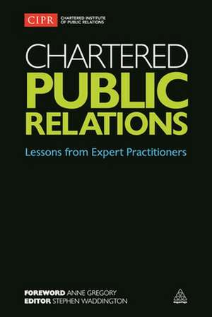 Chartered Public Relations – Lessons from Expert Practitioners de Stephen Waddington