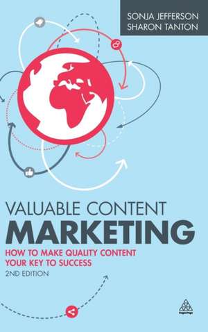 Valuable Content Marketing – How to Make Quality Content Your Key to Success de Sonja Jefferson