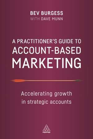 Practitioner's Guide to Account-Based Marketing de Bev Burgess