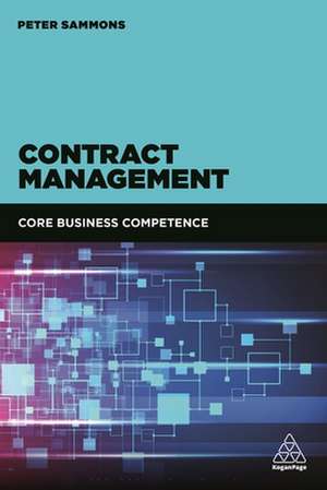 Contract Management – Core Business Competence de Peter Sammons