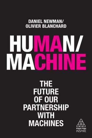 Human/Machine – The Future of our Partnership with Machines de Daniel Newman