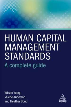 Human Capital Management Standards – A Complete Guide de Wilson Wong