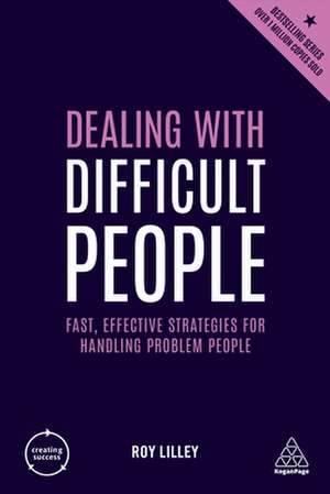 DEALING W/DIFFICULT PEOPLE 4/E de Roy Lilley