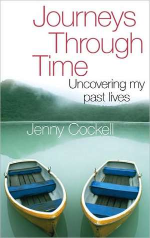 Journeys Through Time de Jenny Cockell