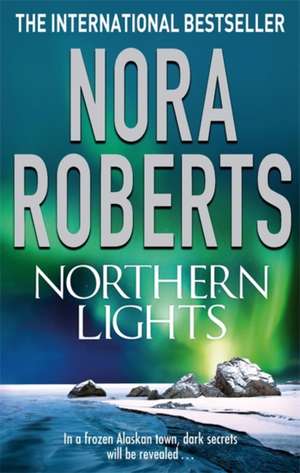 Northern Lights de Nora Roberts