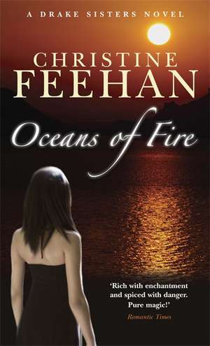 Oceans Of Fire de Christine Feehan