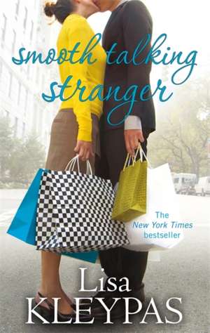 Smooth Talking Stranger de Lisa Kleypas