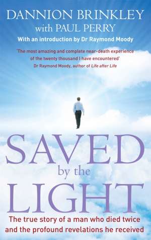 Saved By The Light de Dannion Brinkley