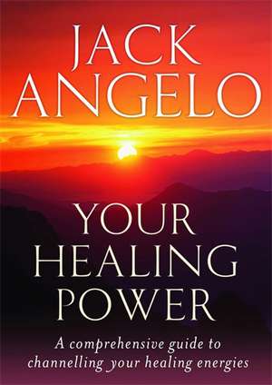 Your Healing Power de Jack Angelo