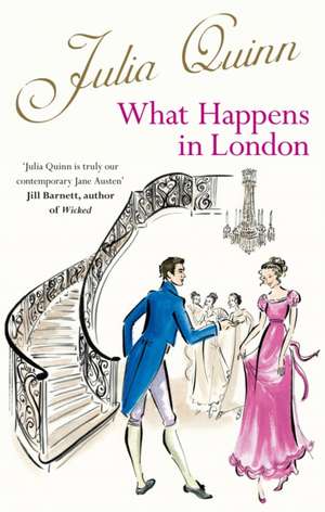 What Happens In London de Julia Quinn