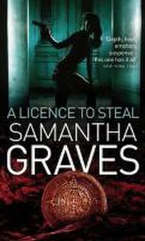 Licence to Steal de Samantha Graves