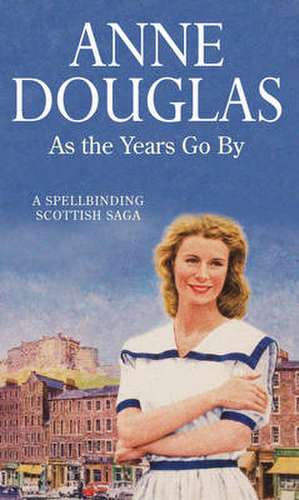 As The Years Go By de Anne Douglas