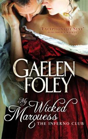 MY WICKED MARQUESS de Gaelen Foley