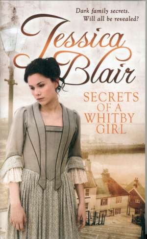 SECRETS OF A WHITBY GIRL de Jessica Blair