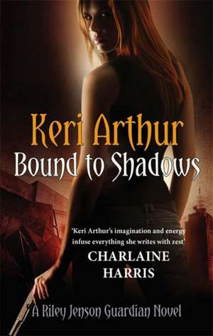 Bound To Shadows de Keri Arthur