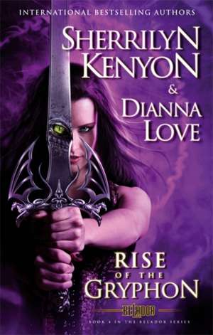 Kenyon, S: The Rise of the Gryphon de Dianna Love