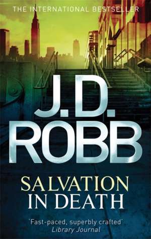 Salvation In Death de J. D. Robb