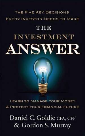 The Investment Answer de Daniel Goldie