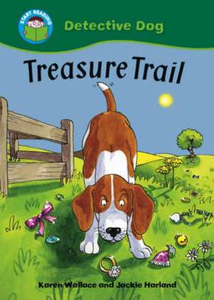 Start Reading: Detective Dog: Treasure Trail de Karen Wallace