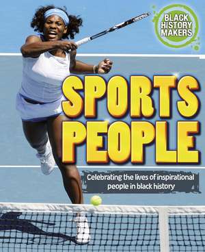 Black History Makers: Sports People de Adam Sutherland