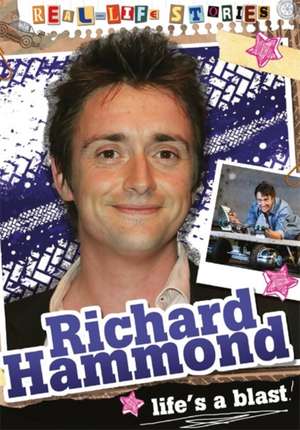 Bingham, H: Real-life Stories: Richard Hammond de Hettie Bingham