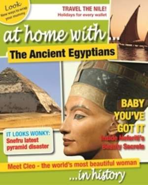 Cooke, T: At Home With: The Ancient Egyptians