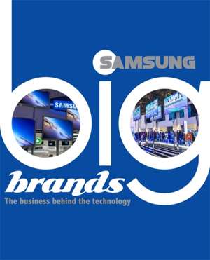 Big Brands: Samsung de Cath Senker