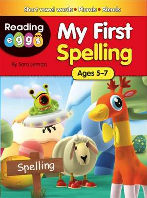 Reading Eggs: My First Spelling de Sara Leman