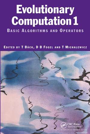 Evolutionary Computation 1: Basic Algorithms and Operators de Thomas Baeck