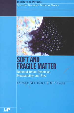 Soft and Fragile Matter: Nonequilibrium Dynamics, Metastability and Flow (PBK) de Michael E. Cates