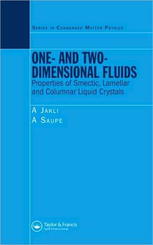 One- and Two-Dimensional Fluids: Properties of Smectic, Lamellar and Columnar Liquid Crystals de Antal Jakli