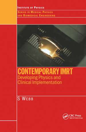 Contemporary IMRT: Developing Physics and Clinical Implementation de S. Webb