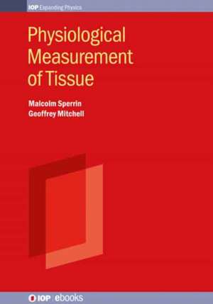 Physiological Measurement of Tissue de Swindon, UK) Sperrin, Malcolm (Great Western Hospital