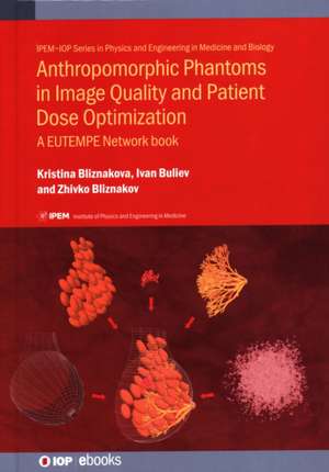 Anthropomorphic Phantoms in Image Quality and Patient Dose Optimization de Kristina Bliznakova