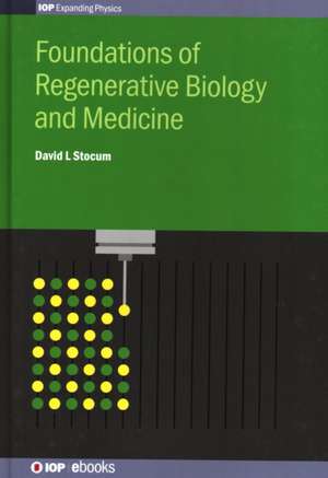 Foundations of Regenerative Biology and Medicine de David L Stocum