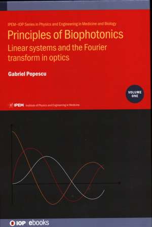 Principles of Biophotonics, Volume 1 de Gabriel Popescu