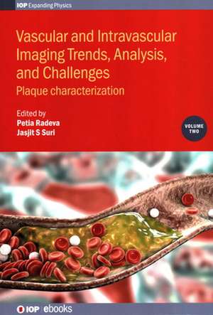 Vascular and Intravaslcular Imaging Trends, Analysis, and Challenges - Volume 2 de Petia Radeva