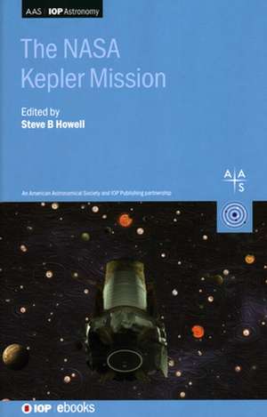 The NASA Kepler Mission de Steve B Howell